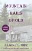 Mountain Rails of Old