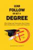 Lead Follow or Get a Degree