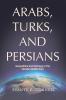 Arabs Turks and Persians