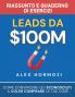 Leads da $100M Riassunto e Manuale Degli Esercizi