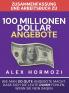 Zusammenfassung und Arbeitsbuch zu „100 Millionen Dollar Angebote