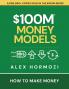 $100M Money Models