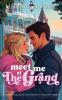 Meet Me at The Grand
