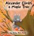 Alexander Climbs a Maple Tree