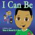 I Can Be