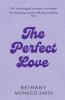 The Perfect Love