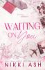 Waiting on You