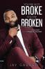 You're Not Broke You're Broken