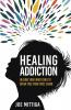 Healing Addiction