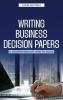 Writing Business Decision Papers