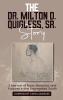 The Dr. Milton D. Quigless Sr. Story