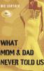 What Mom & Dad Never Told Us