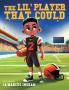 The Lil' Player That Could