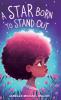 A Star Born to Stand Out