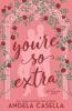 You're so Extra