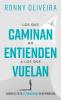 Los que caminan no entienden a los que vuelan