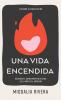 Una vida encendida