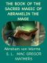 The Book Of The Sacred Magic Of Abramelin The Mage
