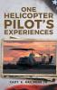 One Helicopter Pilot's Experiences