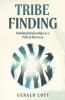 Tribe Finding | Building Relationships as a Path to Recovery