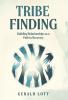 Tribe Finding | Building Relationships as a Path to Recovery