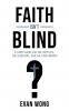 Faith Isn't Blind