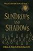 Sundrops and Shadows