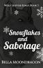 Snowflakes and Sabotage