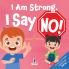 I Am Strong. I Say No!