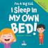 I'm A Big Kid. I Sleep In My Own Bed!