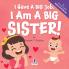 I Have A Big Job. I Am A Big Sister