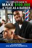 The Complete Guide To Make $100000 A Year As A Barber