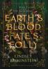 Earth's Blood Fate's Folly