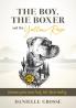 The Boy the Boxer and the Yellow Rose