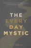The Everyday Mystic