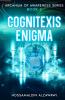 The Cognitexis Enigma