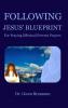 Following Jesus' Blueprint for Praying Effectual Fervent Prayers