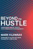 Beyond the Hustle