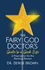 The Fairy God Doctor's Guide to a Good Life