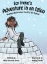 Icy Irene's Adventure in an Igloo