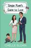 Single Mom's Guide to Love