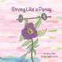 Strong Like a Pansy