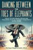 Dancing Between the Toes of Elephants