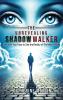The Unrevealing Shadow Walker Uncover Your Eyes to See the Reality of the Mask of Lies
