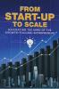 FROM START-UP TO SCALE