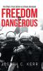 Freedom is Dangerous