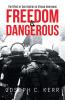 Freedom is Dangerous