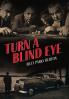 Turn a Blind Eye