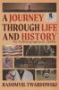 A Journey Through Life and History