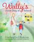 Wally's First Day of School